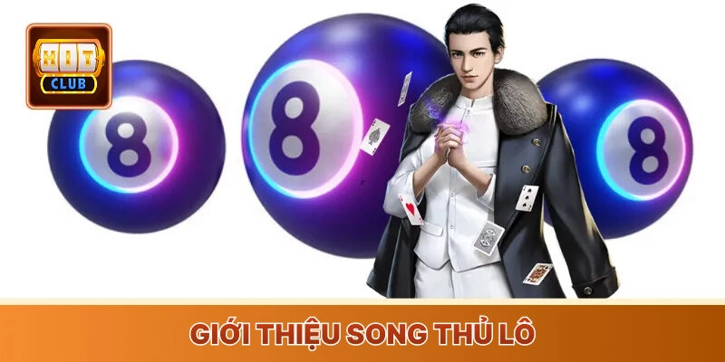 Giới thiệu song thủ lô